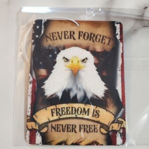 Never Forget Freedom Is Never Free American Eagle Car Air Freshener